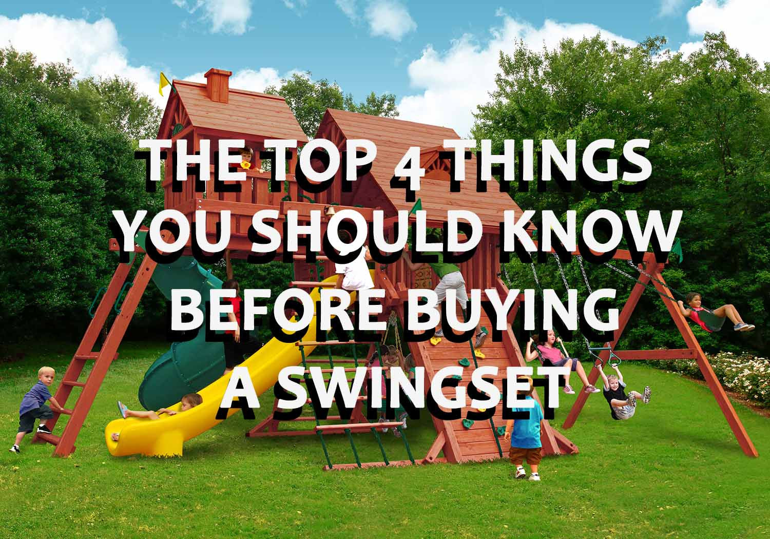 The Top 4 Things You Should Know About a Swing Set Before Buying One